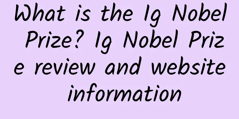 What is the Ig Nobel Prize? Ig Nobel Prize review and website information
