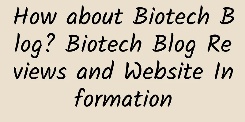 How about Biotech Blog? Biotech Blog Reviews and Website Information