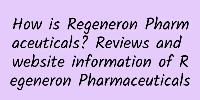 How is Regeneron Pharmaceuticals? Reviews and website information of Regeneron Pharmaceuticals