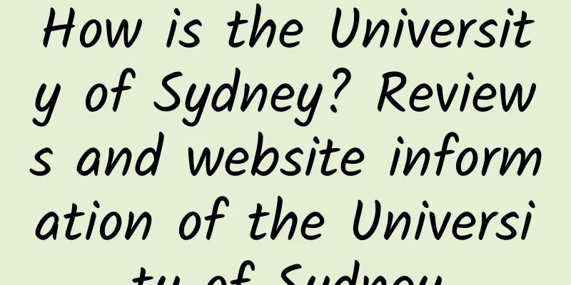 How is the University of Sydney? Reviews and website information of the University of Sydney