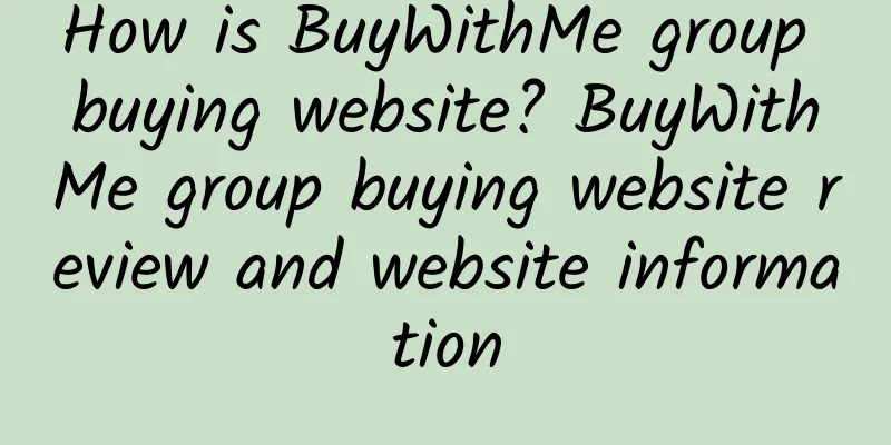 How is BuyWithMe group buying website? BuyWithMe group buying website review and website information