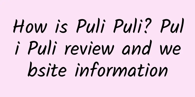How is Puli Puli? Puli Puli review and website information