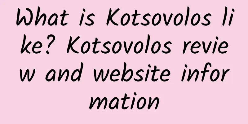 What is Kotsovolos like? Kotsovolos review and website information