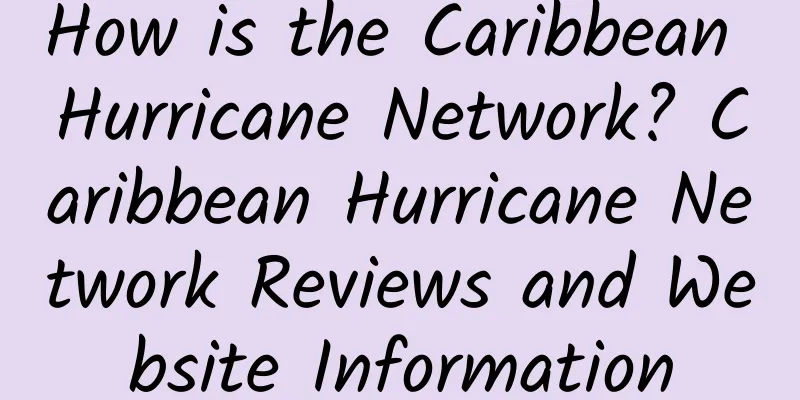 How is the Caribbean Hurricane Network? Caribbean Hurricane Network Reviews and Website Information