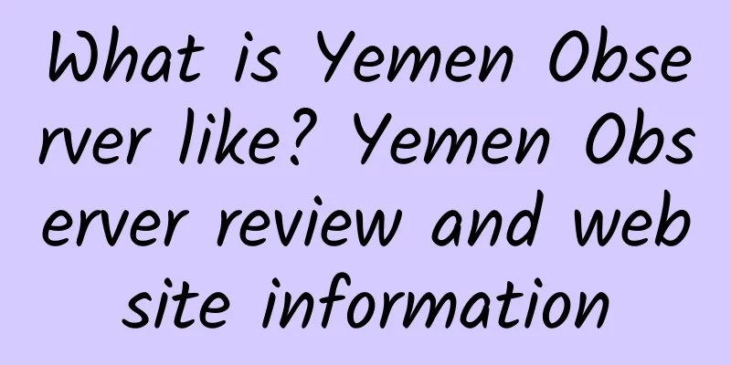 What is Yemen Observer like? Yemen Observer review and website information