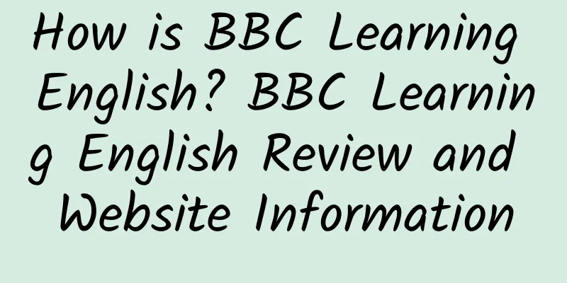 How is BBC Learning English? BBC Learning English Review and Website Information
