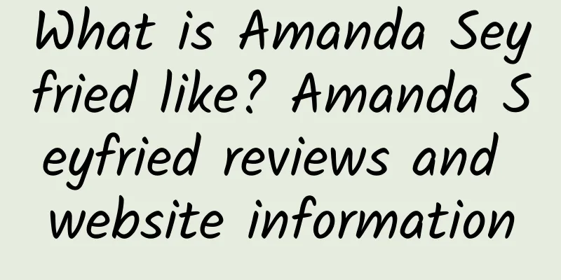 What is Amanda Seyfried like? Amanda Seyfried reviews and website information