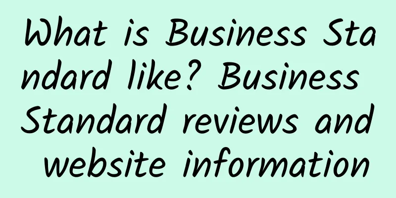 What is Business Standard like? Business Standard reviews and website information