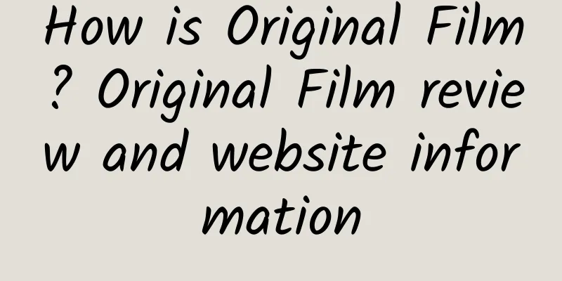 How is Original Film? Original Film review and website information