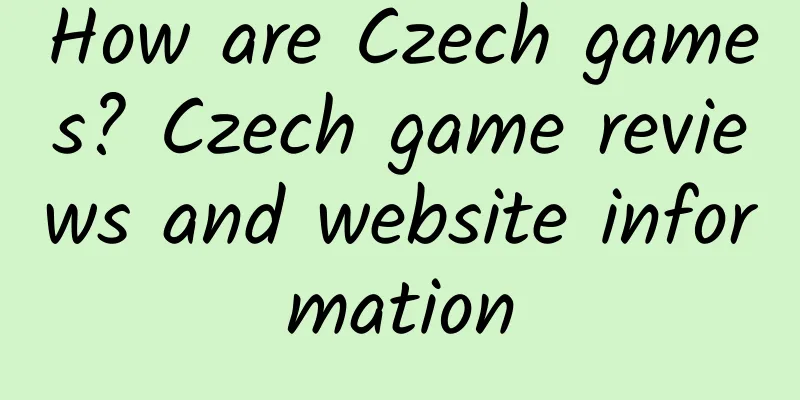 How are Czech games? Czech game reviews and website information