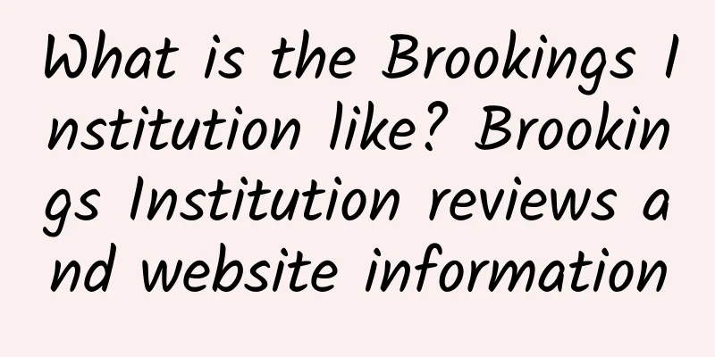 What is the Brookings Institution like? Brookings Institution reviews and website information
