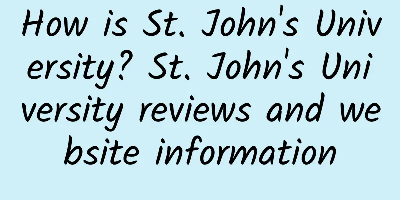 How is St. John's University? St. John's University reviews and website information