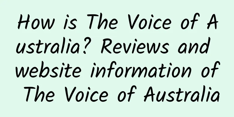 How is The Voice of Australia? Reviews and website information of The Voice of Australia