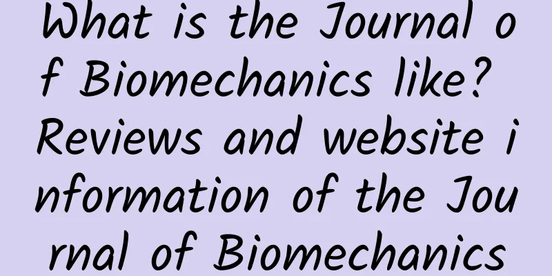 What is the Journal of Biomechanics like? Reviews and website information of the Journal of Biomechanics