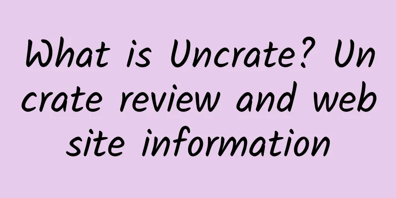 What is Uncrate? Uncrate review and website information
