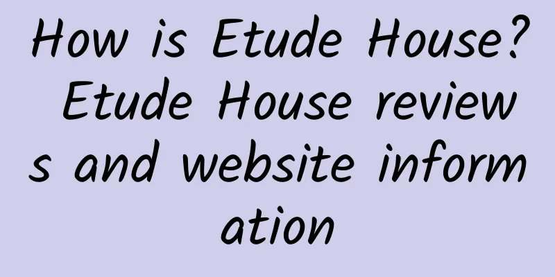 How is Etude House? Etude House reviews and website information