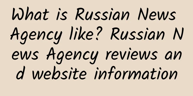 What is Russian News Agency like? Russian News Agency reviews and website information