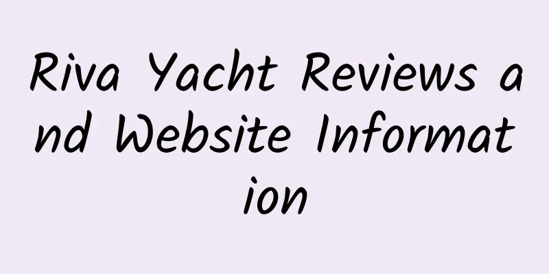 Riva Yacht Reviews and Website Information