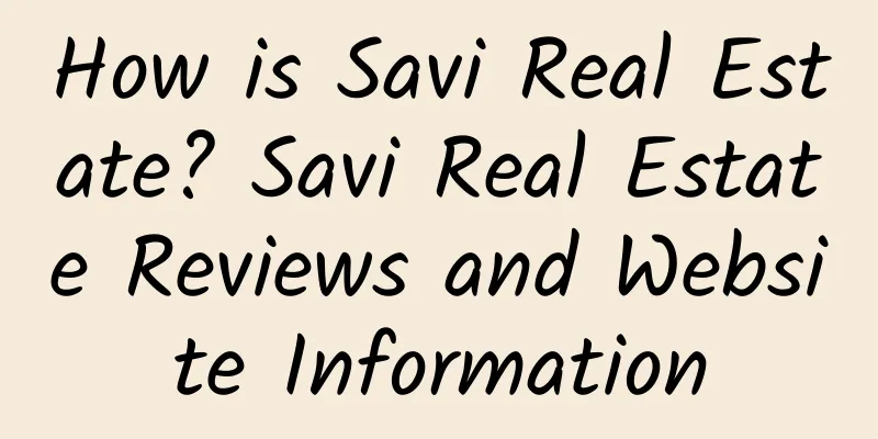 How is Savi Real Estate? Savi Real Estate Reviews and Website Information