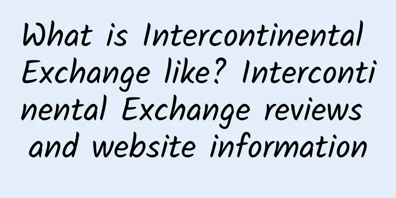 What is Intercontinental Exchange like? Intercontinental Exchange reviews and website information
