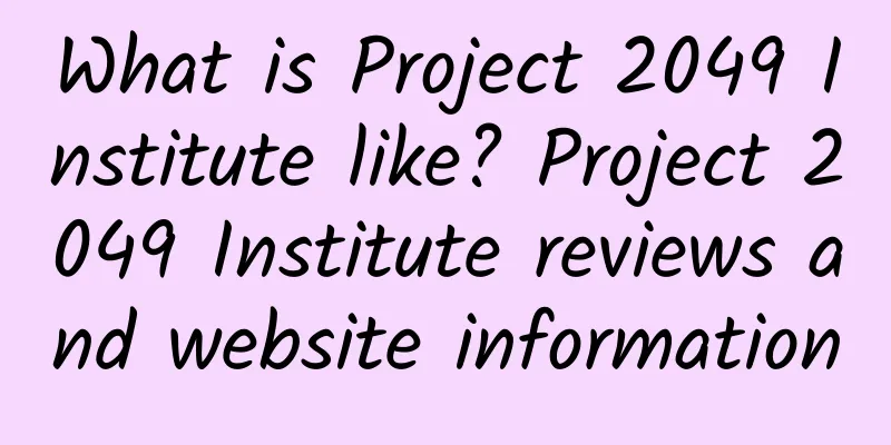 What is Project 2049 Institute like? Project 2049 Institute reviews and website information