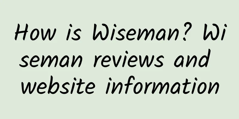 How is Wiseman? Wiseman reviews and website information