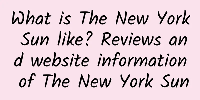 What is The New York Sun like? Reviews and website information of The New York Sun