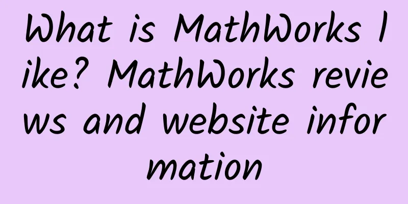 What is MathWorks like? MathWorks reviews and website information