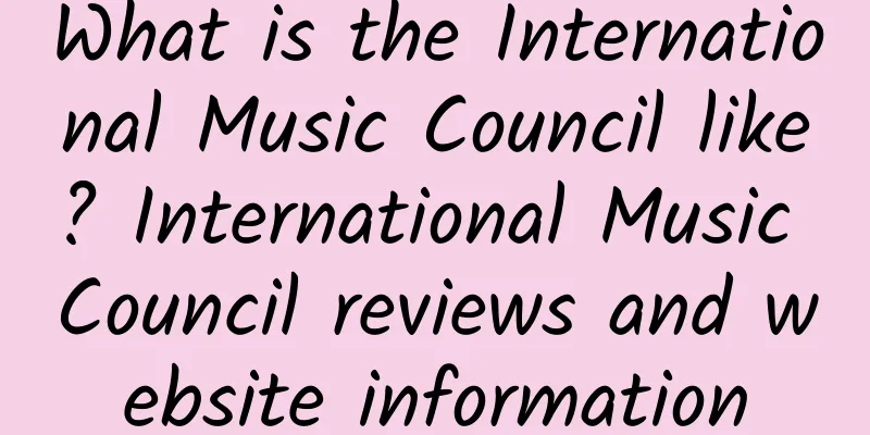 What is the International Music Council like? International Music Council reviews and website information