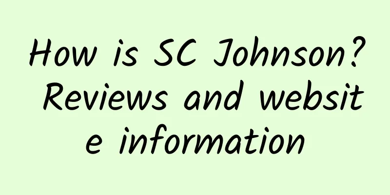 How is SC Johnson? Reviews and website information