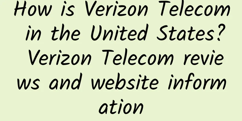 How is Verizon Telecom in the United States? Verizon Telecom reviews and website information