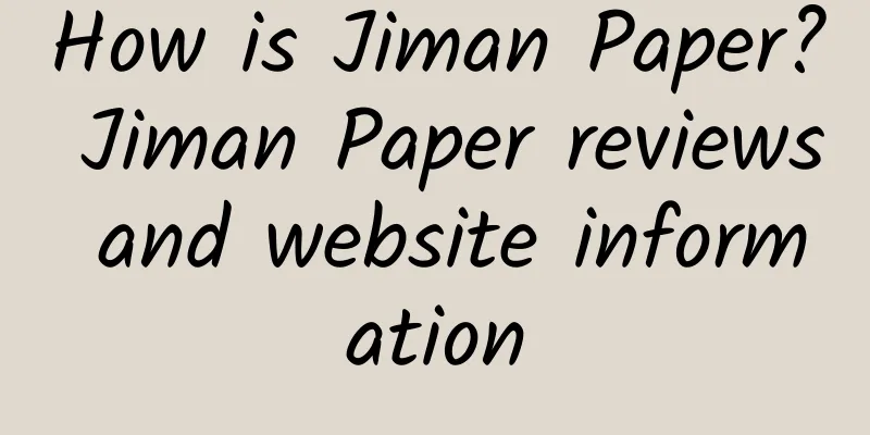How is Jiman Paper? Jiman Paper reviews and website information