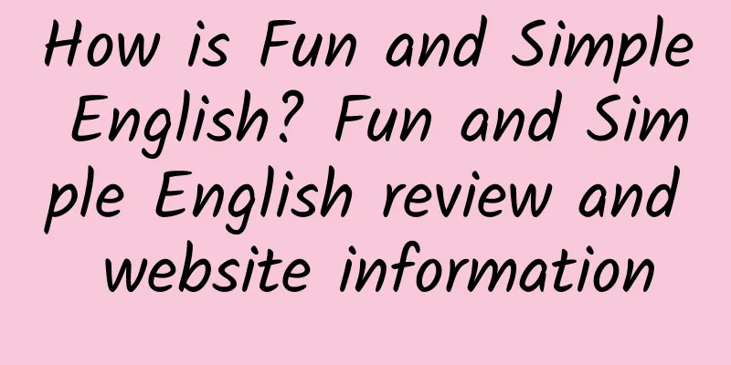 How is Fun and Simple English? Fun and Simple English review and website information