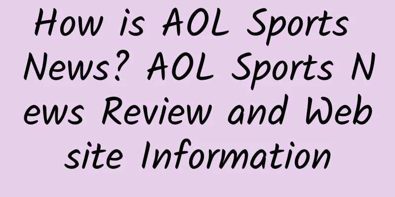 How is AOL Sports News? AOL Sports News Review and Website Information