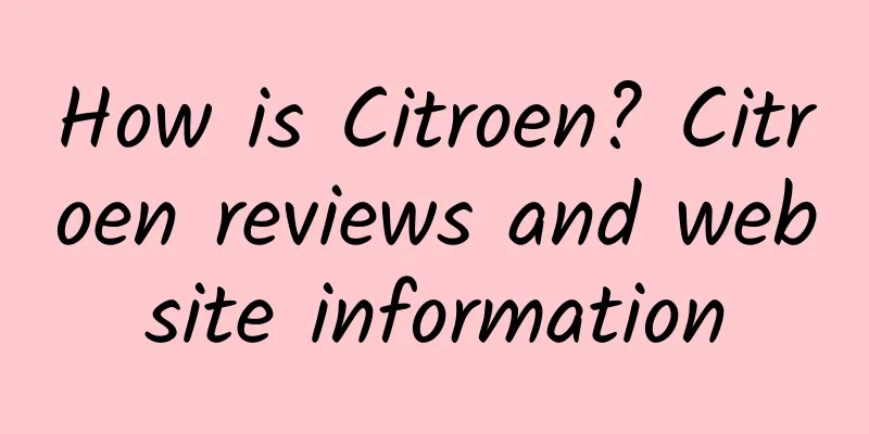 How is Citroen? Citroen reviews and website information