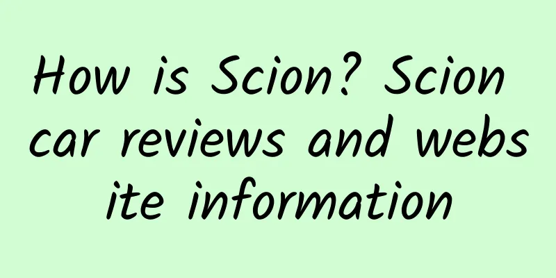 How is Scion? Scion car reviews and website information
