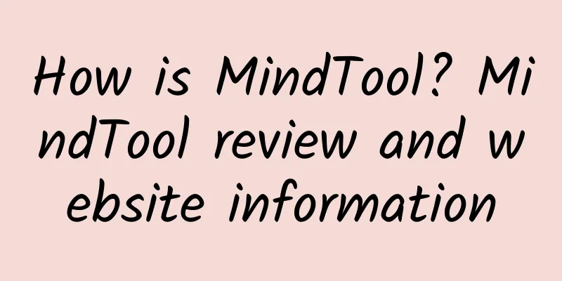 How is MindTool? MindTool review and website information