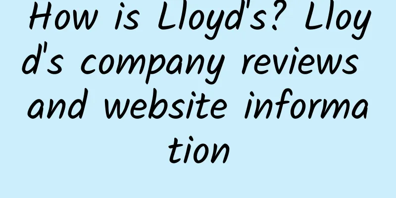 How is Lloyd's? Lloyd's company reviews and website information