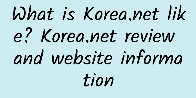 What is Korea.net like? Korea.net review and website information