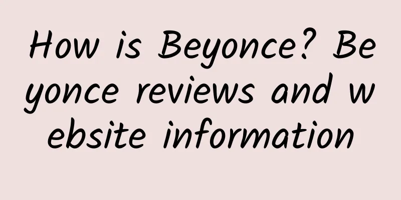 How is Beyonce? Beyonce reviews and website information