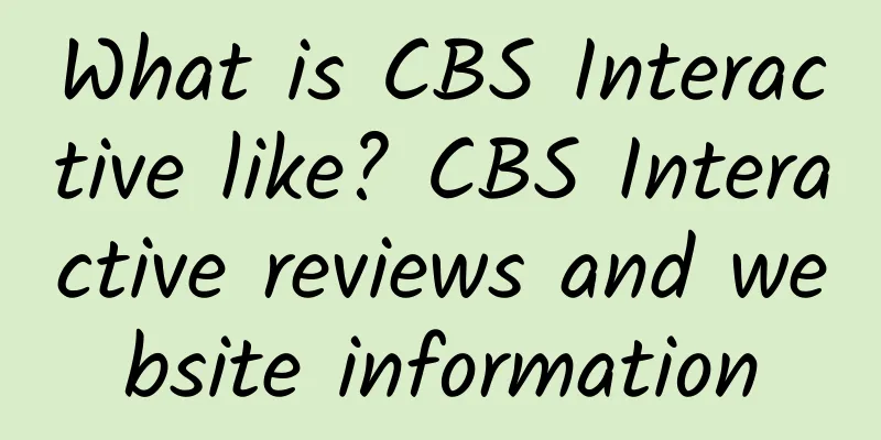 What is CBS Interactive like? CBS Interactive reviews and website information