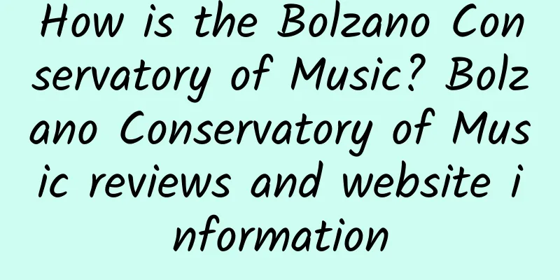 How is the Bolzano Conservatory of Music? Bolzano Conservatory of Music reviews and website information