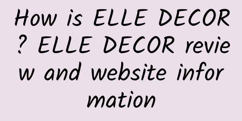 How is ELLE DECOR? ELLE DECOR review and website information