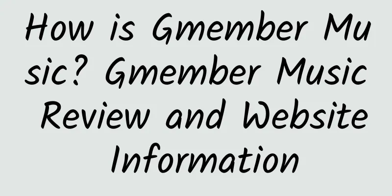 How is Gmember Music? Gmember Music Review and Website Information