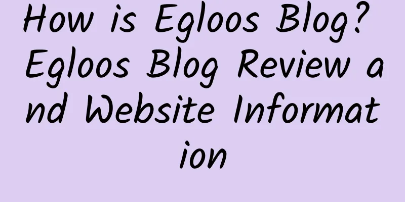 How is Egloos Blog? Egloos Blog Review and Website Information