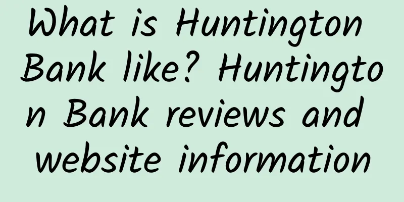 What is Huntington Bank like? Huntington Bank reviews and website information