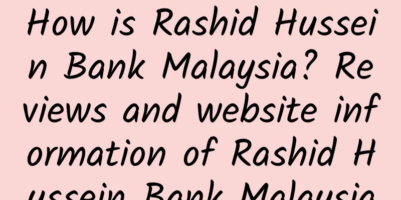 How is Rashid Hussein Bank Malaysia? Reviews and website information of Rashid Hussein Bank Malaysia