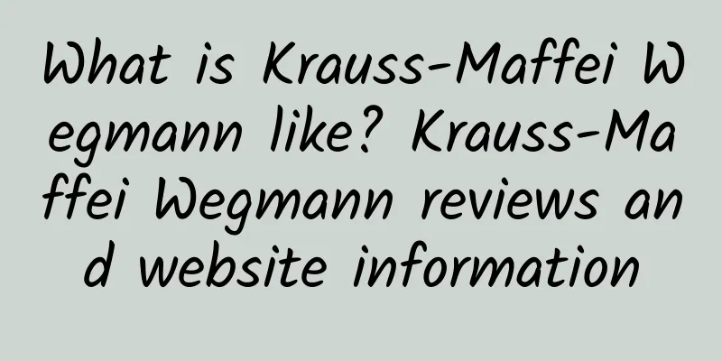 What is Krauss-Maffei Wegmann like? Krauss-Maffei Wegmann reviews and website information