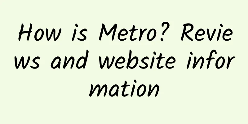 How is Metro? Reviews and website information
