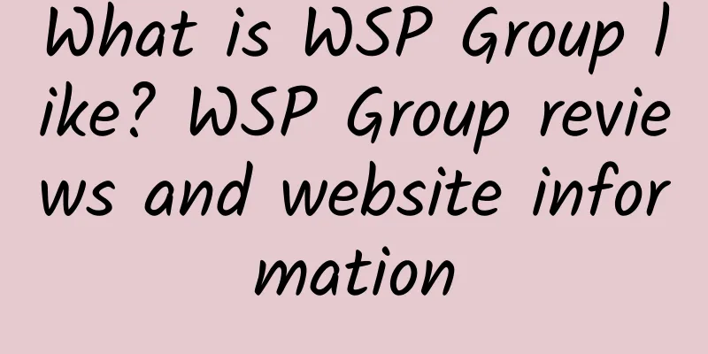 What is WSP Group like? WSP Group reviews and website information
